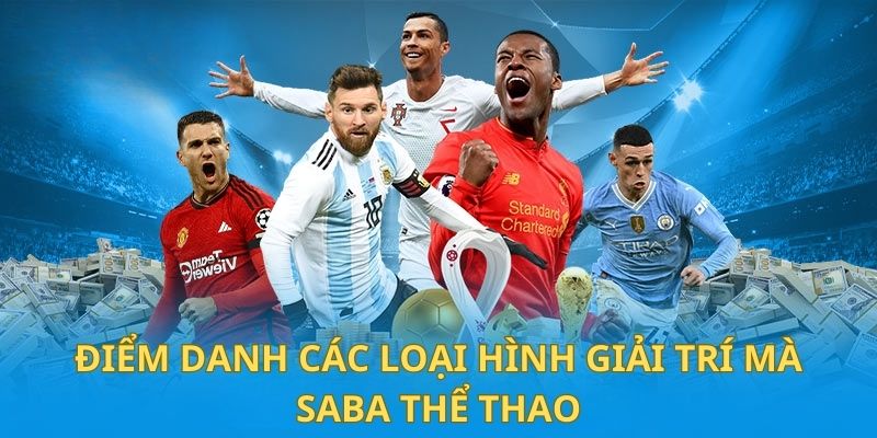 SABA Thể Thao - Sảnh Cược Ấn Tượng Nhất Mọi Thời Đại Tại WW88