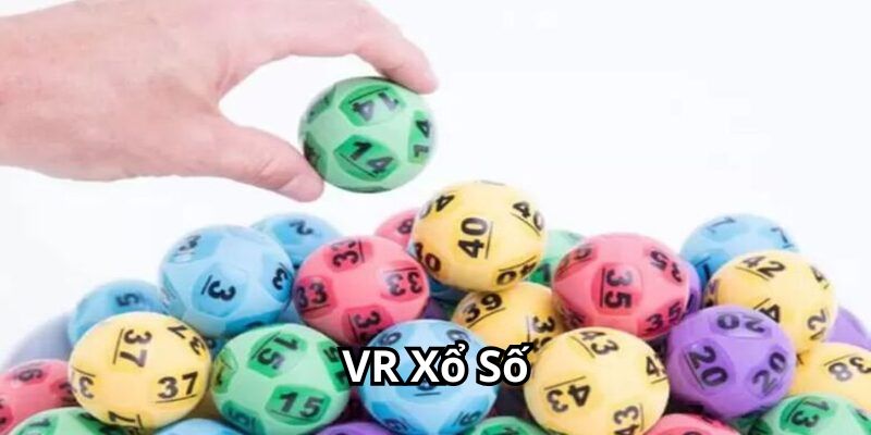 VR Xổ Số – Điểm Cược Lôi Cuốn Với Các Lựa Chọn Cược Hấp Dẫn